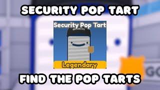 How To Get The Security Pop Tart Find The Pop Tarts Roblox