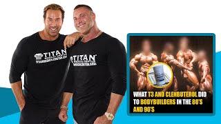 What T3 and Clen Did To Bodybuilders In The 80's And 90's | Mike O'Hearn | Titan Medical