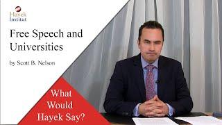 Free Speech and the University [What Would Hayek Say?]