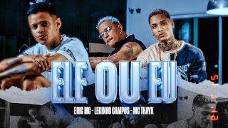 Thayk Lekinho Campos e Eric Mc - Ele ou Eu