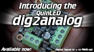 QuinLEDIntroducing the dig2analog