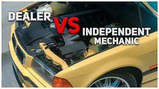 Dealer VS Independent Mechanic?? Who is better for your CAR REPAIR!