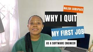 Why I Quit My First Job As a Software Engineer | Software Engineer South Africa