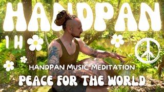 Peace for the World I 1 Hour Handpan Music I Warren Shanti