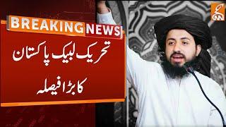 Big Decision of Tehreek-e-Labbaik Pakistan | Breaking News | GNN