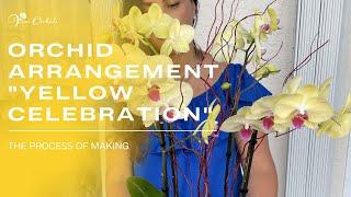 The Process of Creating an Orchid Arrangement "Yellow Celebration" | Viva Orchids of Boca Raton