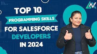 Top 10 Programming Skills For Salesforce Developers In 2024