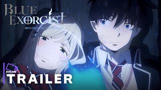 Blue Exorcist: Beyond the Snow Saga - Official (Main) Trailer 2 | English Subtitles