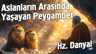 Hz. Danyal (as) Peygamber'in İbretlik Hayatı - Türkiye'deki Peygamberler