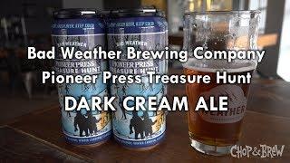 Bad Weather Brewing Company & Pioneer Press Treasure Hunt Dark Cream Ale