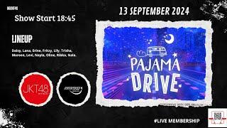 Pajama Drive | 13 September 2024 | 19.00 WIB