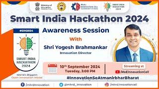 Smart India Hackathon 2024 - Awareness Session with Shri Yogesh Brahmankar