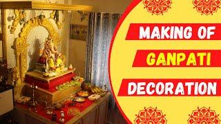 MAKING OF GANPATI DECORATION 2022 // SHRIMANTA MAHAL // YASH PANCHAL