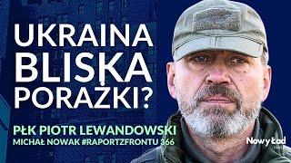 Raport z Frontu z płk. Piotrem Lewandowskim - Główne problemy ukraińskiej armii - wydanie specjalne