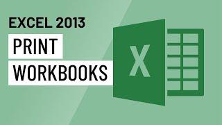 Excel 2013: Printing Workbooks