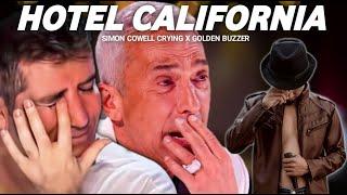 Golden Buzzer: Simon Cowell Cried Hearing The Extraordinary Voice Singing The Song Hotel California