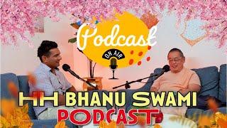 PODCAST  #1 - H.H. BHANU SWAMI MAHARAJ