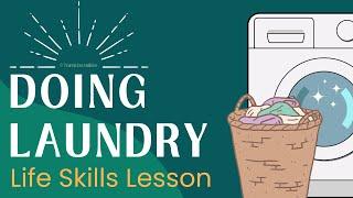 Doing Laundry using a Washer and Dryer - Independent Living & Life Skills Lesson