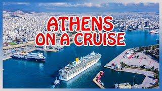 Athens on a CRUISE : Full guide