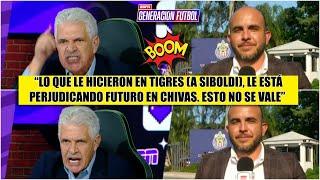 TUCA ESTALLÓ contra TIGRES por COLUMNIAS hacia SIBOLDI y perjudica futuro con CHIVAS | Generación F