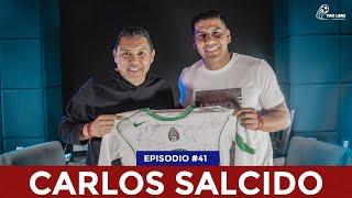 Ep #41 - SENTÍA QUE SER FUTBOLISTA NO ERA PARA MI | Carlos Salcido