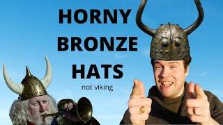 When are Horned Helmets REALLY From? (not the Vikings)