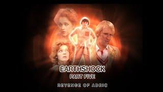 Earthshock Part 5: Revenge of Adric