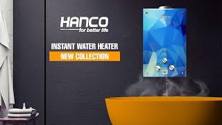 HANCO Instant Water Heaters and Geysers 2022 Latest Models