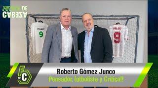 Roberto Gómez Junco: Nunca fui disciplinado como futbolista!!