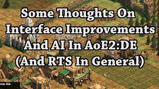 Some Thoughts On Interface And AI Improvements In AoE2:DE (And RTS In General)