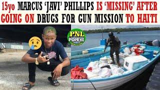 15yo Marcus 'Javi' Phillips Is 'MISSING" After Going Via Boat On Drugs For Guns Mission To Haiti