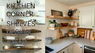 Stylish kitchen corner shelves ideas| Modern kitchen corner storage shelves