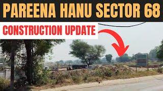 Pareena Hanu Sector 68 Gurgaon || Pareena Hanu Sector 68 Construction Update