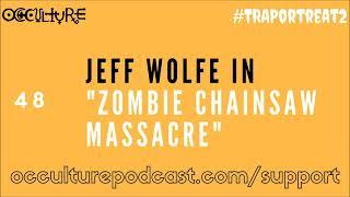 OCCULTURE 48: Jeff Wolfe // Subversive Horror Cinema: Remembering George Romero & Tobe Hooper