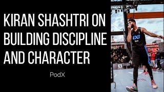 Basketball Player Kiran Shashtri on Building Character and Discipline Ft. Sahil Desai || PodX Ep. 14