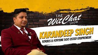 Karandeep Singh: Its not about what you become... || Host Anaggha Jagdeesh|| The WitChat Show