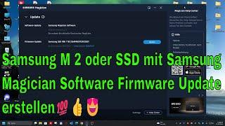 Samsung M 2 oder SSD mit Samsung Magician Software Firmware Update erstellen