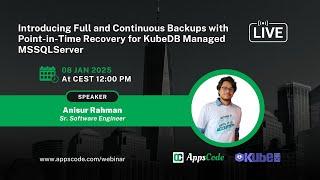 Introducing Full and Continuous Backups with Point-in-Time Recovery for KubeDB Managed MSSQLServer