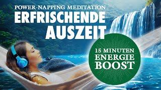 Erfrischende Auszeit  - Kurze Powernapping Meditation zum Entspannen