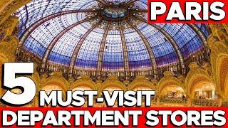 Shopping Like a Parisian: A Comparative Guide to Paris' 5 Department Stores