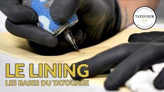 COMMENT MAÎTRISER LE LINING ?  - TATOUEUR 2.0