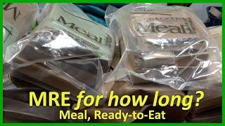 Meal, Ready-to-Eat (MRE), BUT for how long?