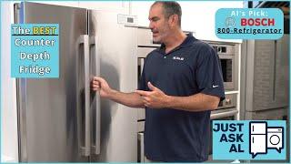 Bosch 800 Counter-Depth Refrigerator Review Just Ask Al, The Appliance Expert