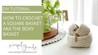 How to Crochet A Square Basket  | Free Crochet Pattern & Tutorial