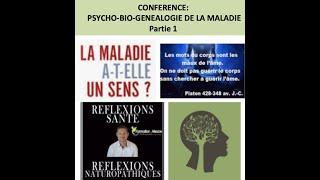 CONFERENCE: Décodage psycho-bio-généalogique des maladies- Partie 1