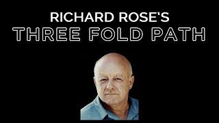 Richard Rose & the Threefold Path: A discussion with Shawn Nevins