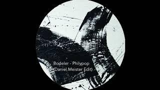 Bodeler - Philypop (Daniel Meister Edit)