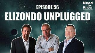 Need to Know #56 - Elizondo Unplugged (09-12-24)