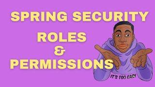 Spring boot 3 & Spring security 6 - Roles and Permissions Based Authorization Explained!