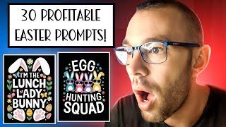  30 Easter Prompts for Merch On Demand –  Sell More, Work Less! 